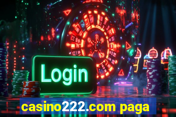 casino222.com paga